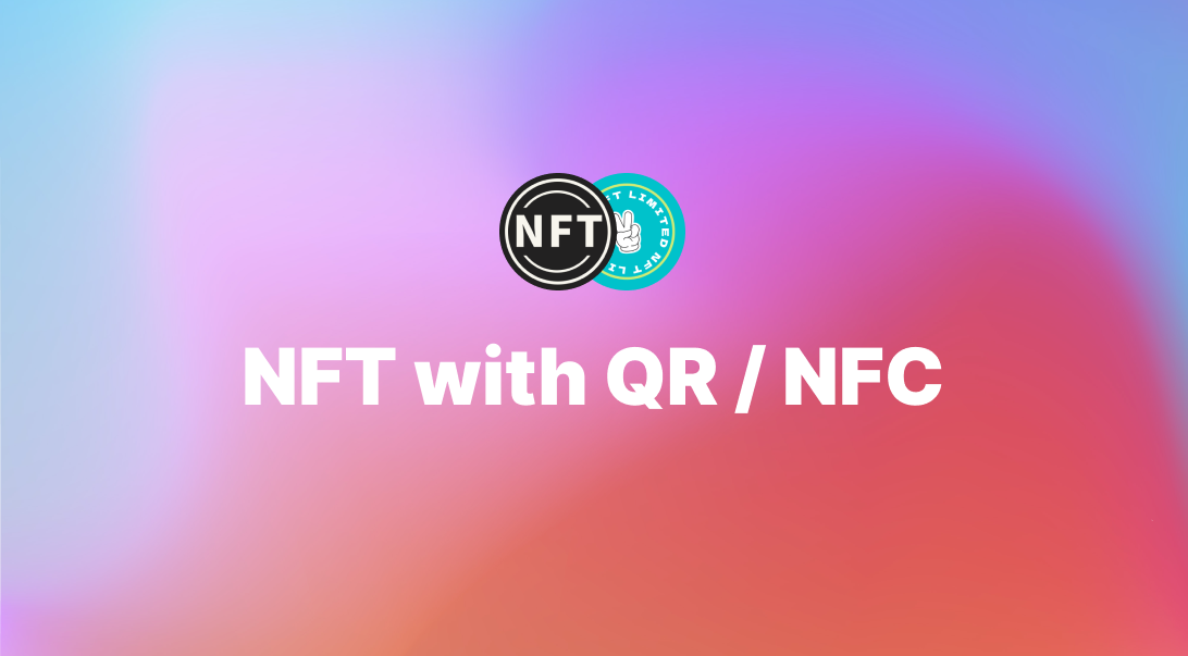 NFT with QR / NFC